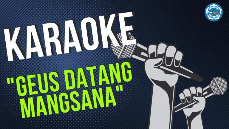 Karaoke “Geus Datang Mangsana”