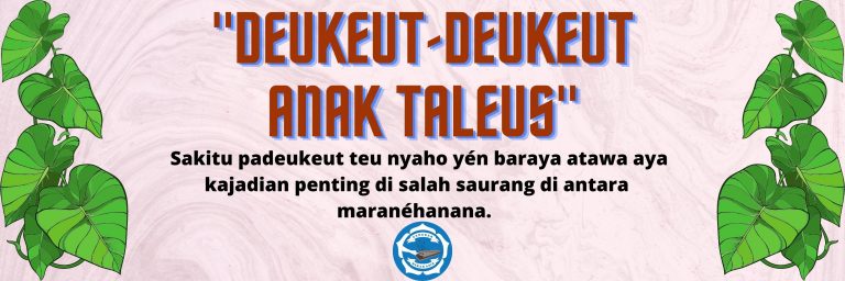 Deukeut-deukeut anak taleus