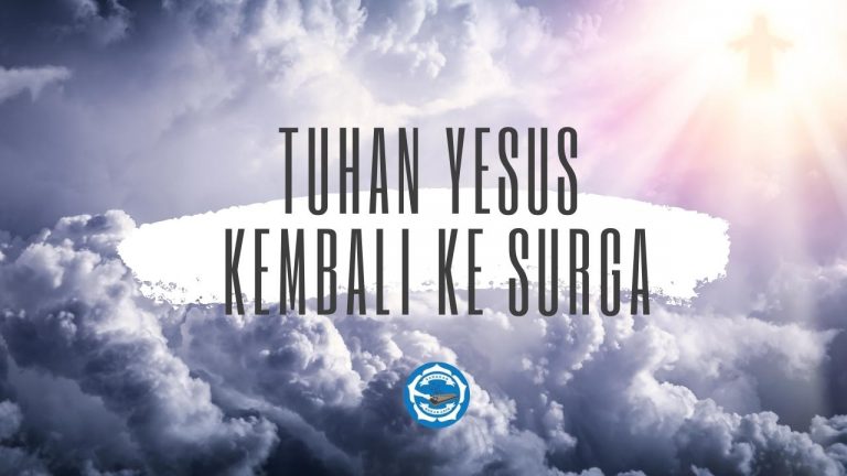 Tuhan Yesus Kembali ke Surga