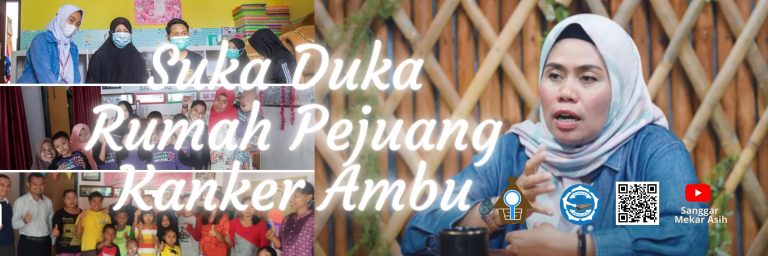 Suka Duka Rumah Pejuang Kanker Ambu