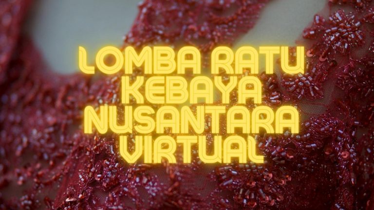 Lomba Ratu Kebaya Nusantara Virtual