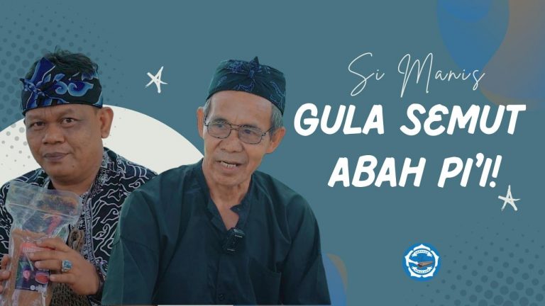 Si Manis Gula Semut, salah satu usaha dari Abah Pi’i yang diberkati.