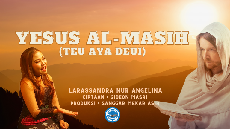 YESUS AL-MASIH (Teu Aya Deui)