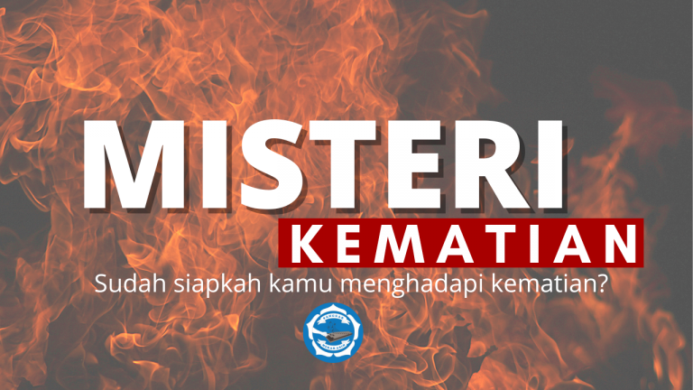 Siapkah menghadapi MISTERI KEMATIAN?