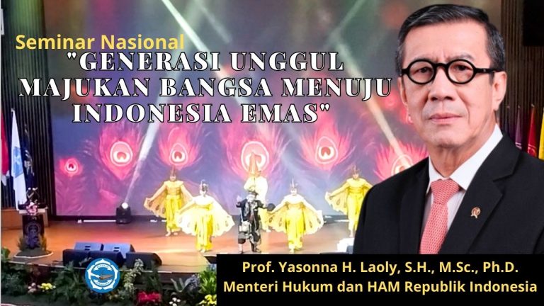 Seminar Nasional Generasi Unggul Majukan Bangsa menuju Indonesia Emas, Prof. Yasonna H. Laoly, S.H., M.Sc., Ph.D.