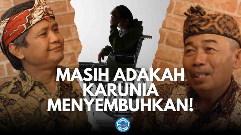 Karunia menyembuhkan yang sakit, benarkah ada?