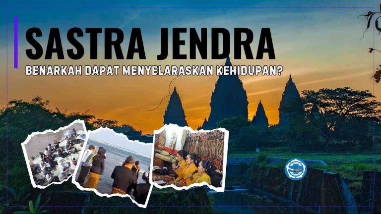 Benarkah Sastra Jendra dapat menyelaraskan kehidupan?