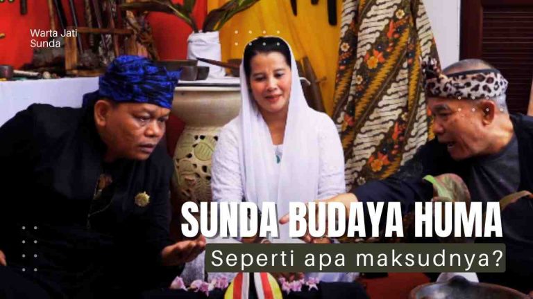 Sunda budaya Huma? Apa sebenarnya Sunda?