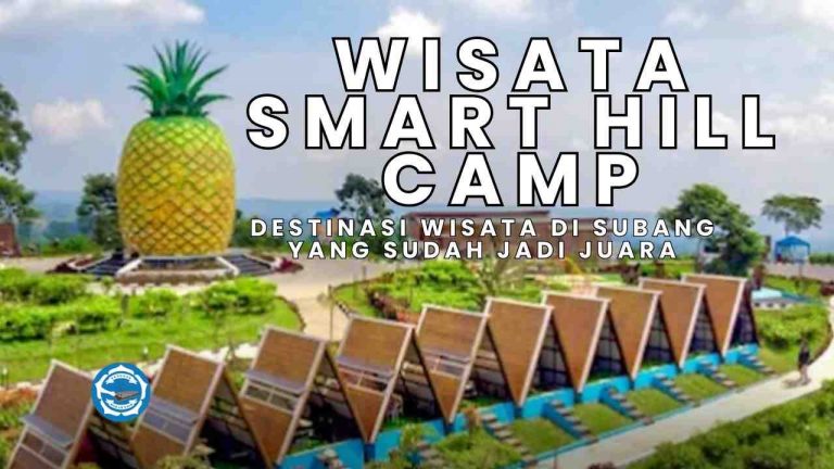 Wisata Smart Hill Camp, Subang