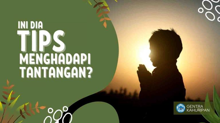 Ini dia tips menghadapi tantangan!