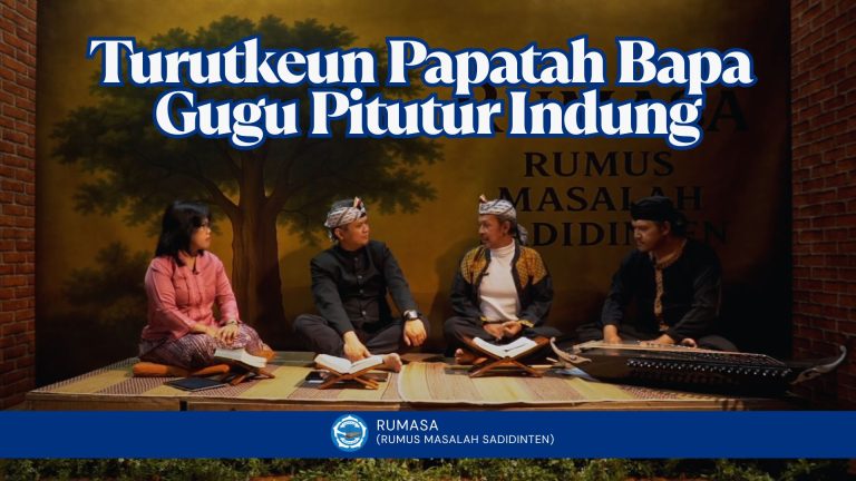 Turutkeun Papatah nu jadi Bapa, Gugu Pitutur nu jadi Indung | Rumasa (Rumus Masalah Sadidinten)