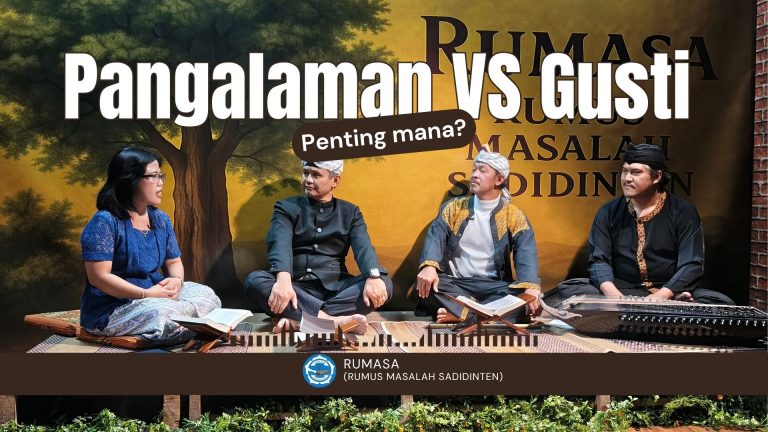 Penting mana, Pangalaman atanapi Dawuhan Gusti? | Rumasa (Rumus Masalah Sadidinten)